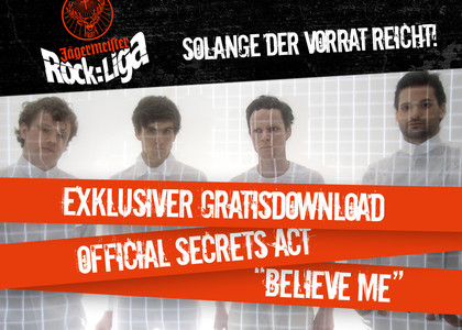 "jägermeister rock:liga"-act - Official Secrets Act: "Believe me" ist als kostenloser Download zu haben 